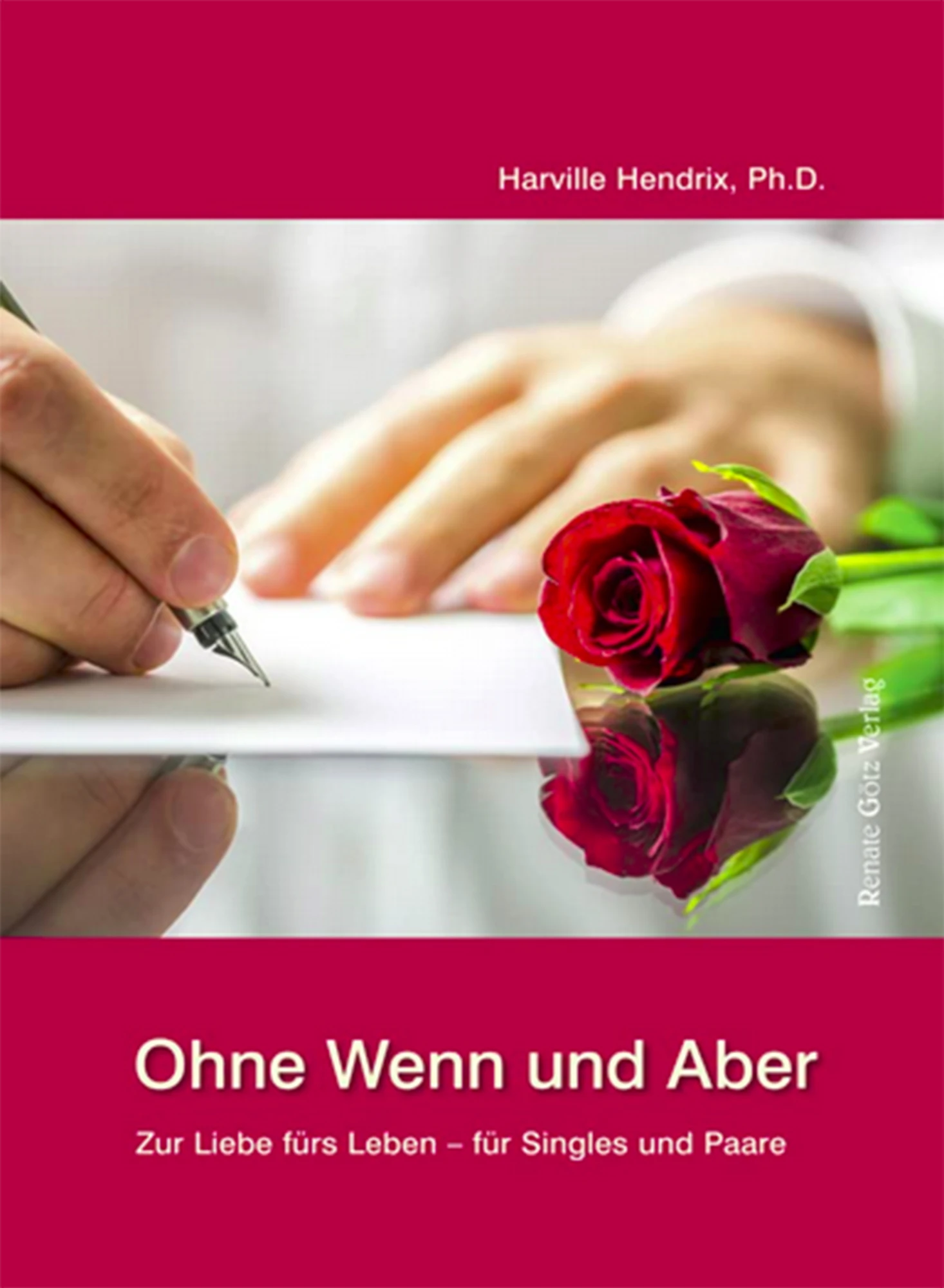 Buchcover Harville Hendrix, Helen LaKelly Hunt: Ohne Wenn und Aber