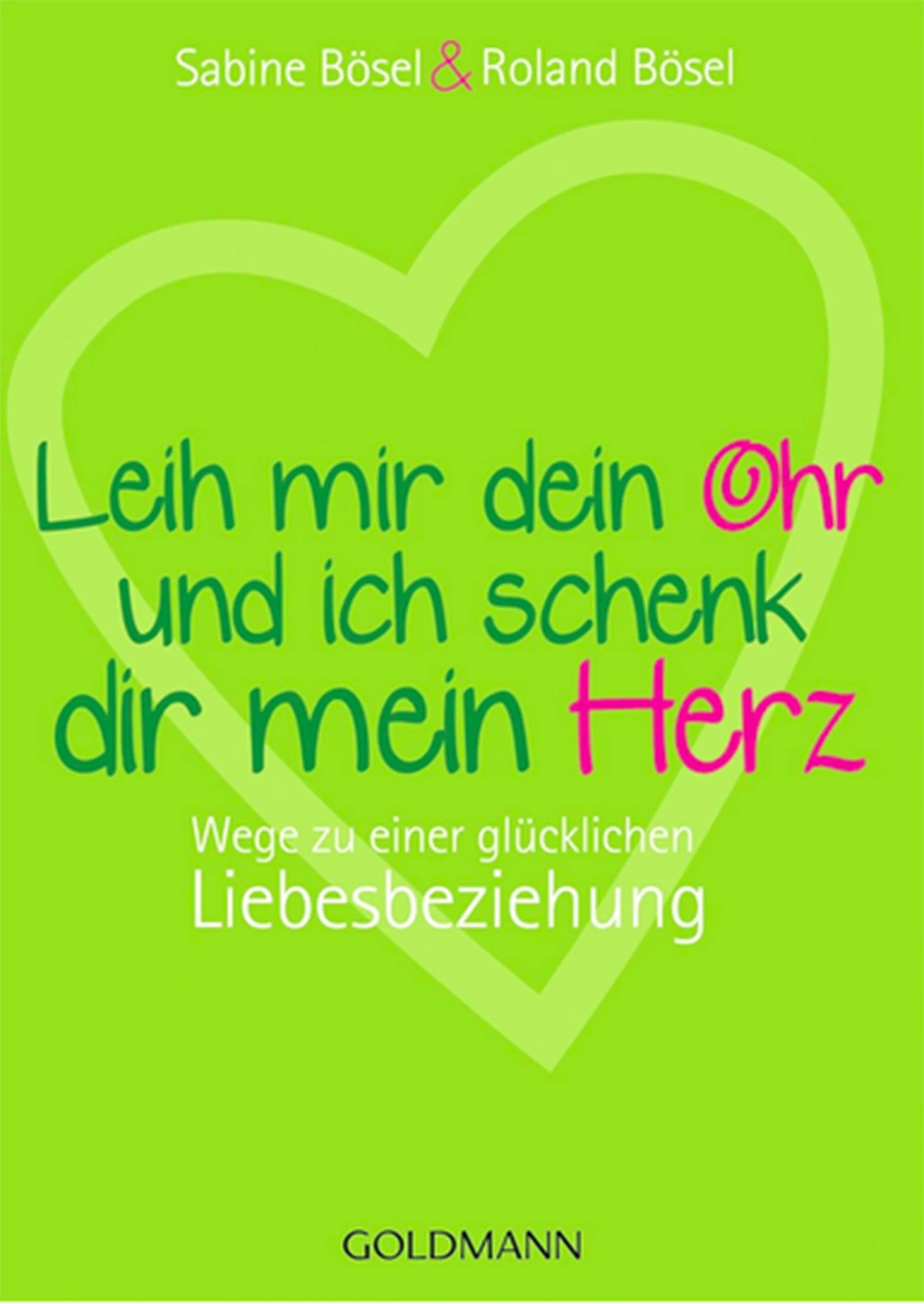Buchcover: Sabine und Roland Bösel: Leih mir dein Ohr